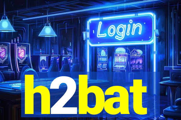 h2bat