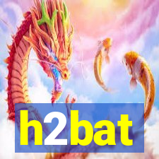 h2bat