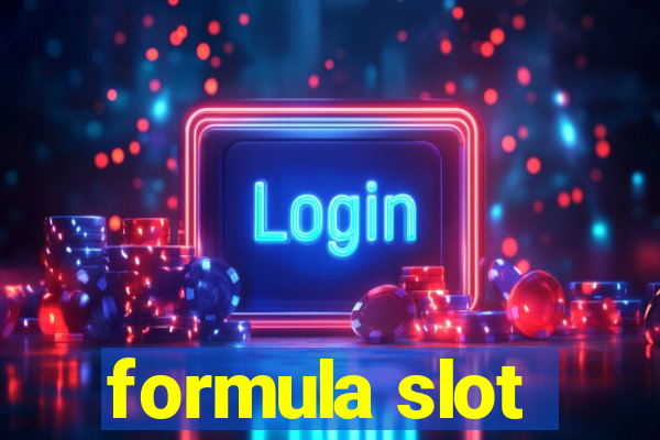 formula slot