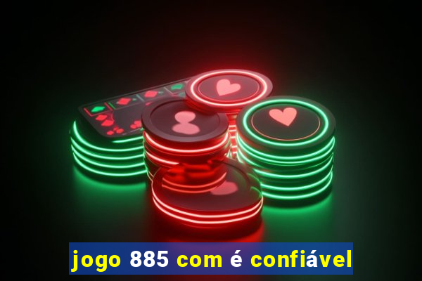 jogo 885 com é confiável