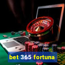 bet 365 fortuna