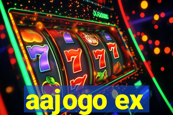 aajogo ex