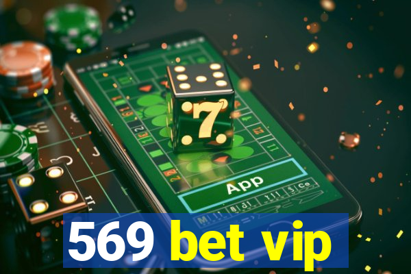 569 bet vip