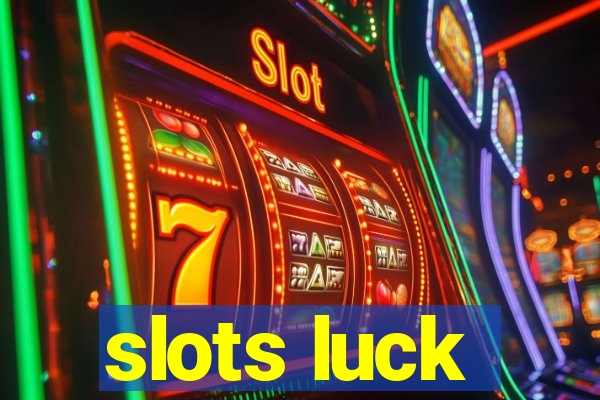 slots luck