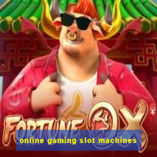 online gaming slot machines