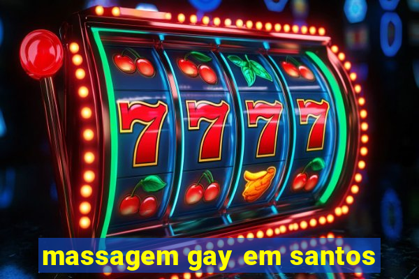 massagem gay em santos