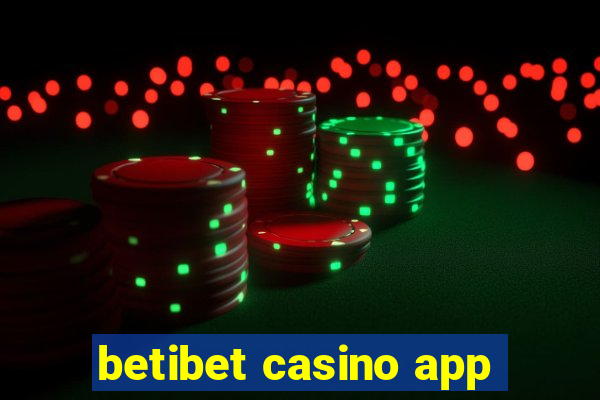 betibet casino app