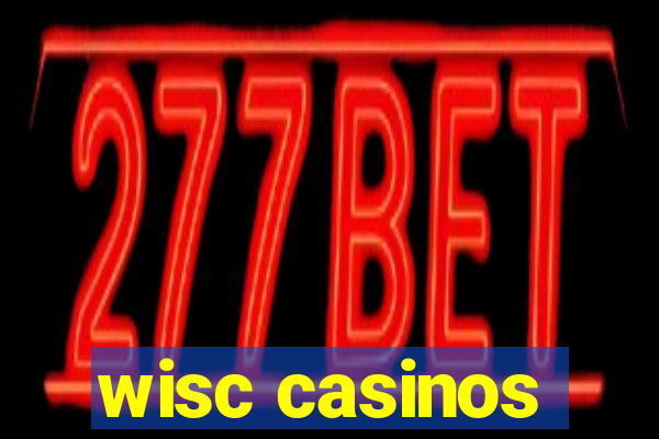 wisc casinos