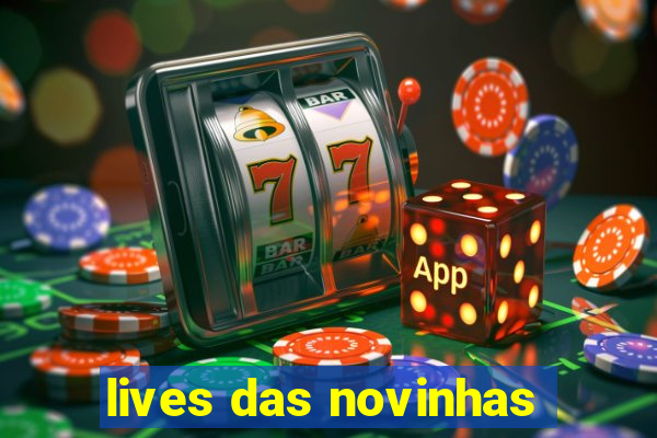 lives das novinhas