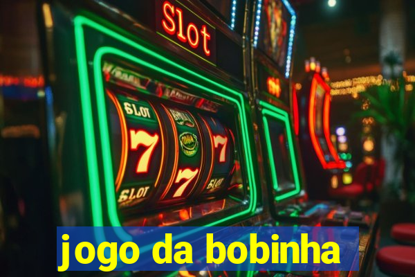 jogo da bobinha