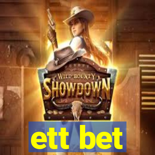 ett bet