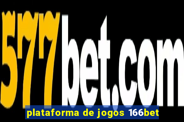 plataforma de jogos 166bet