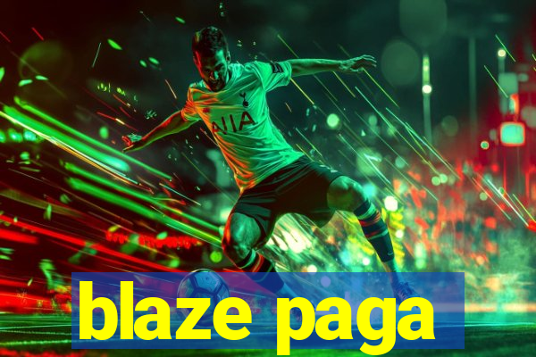 blaze paga