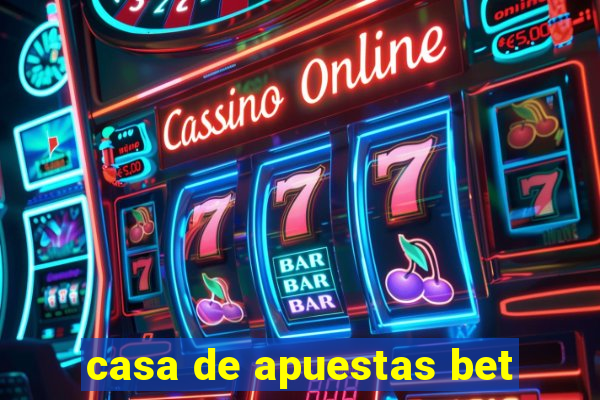 casa de apuestas bet