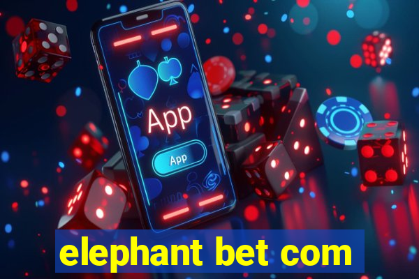 elephant bet com