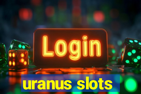 uranus slots