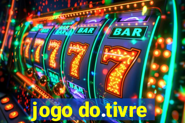 jogo do.tivre