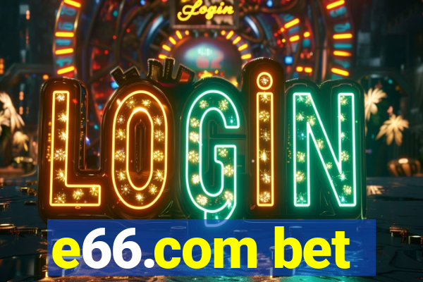 e66.com bet