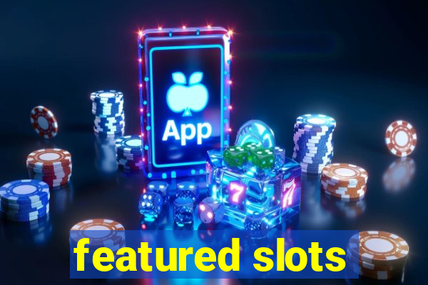 featured slots