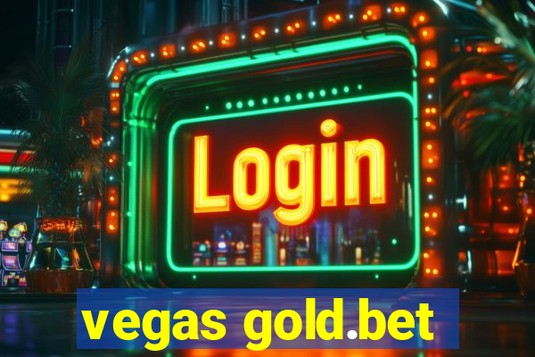 vegas gold.bet