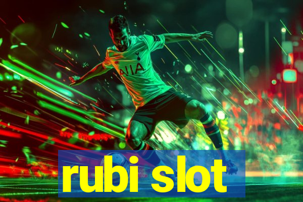 rubi slot