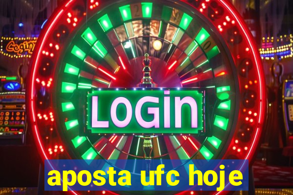 aposta ufc hoje