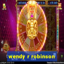 wendy r robinson