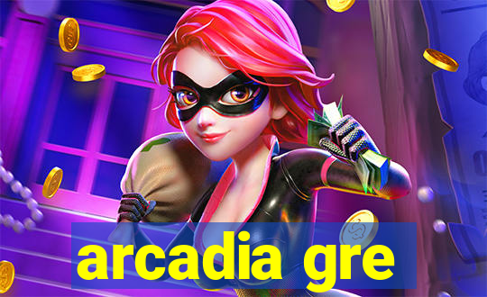 arcadia gre