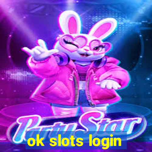 ok slots login