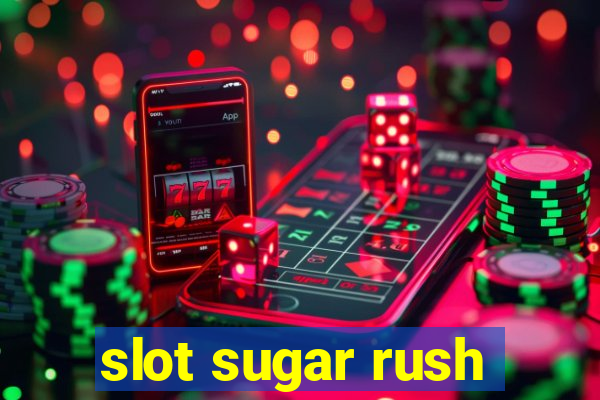 slot sugar rush