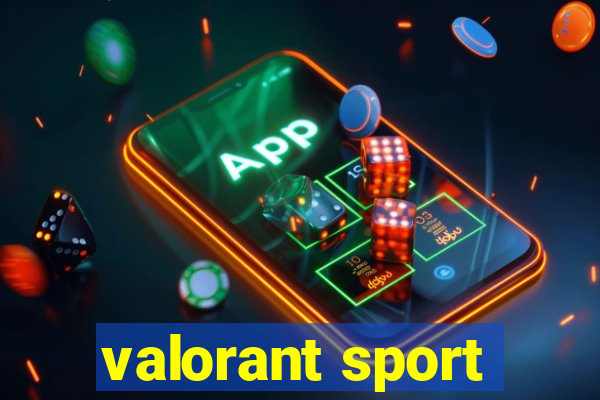 valorant sport