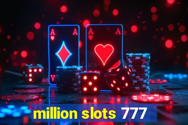 million slots 777