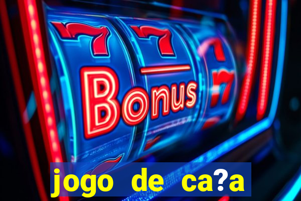 jogo de ca?a níquel que ganha dinheiro