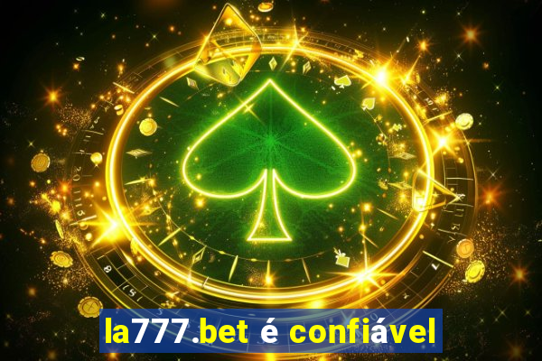 la777.bet é confiável