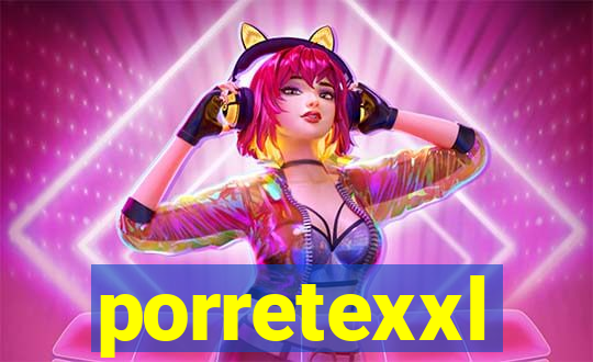 porretexxl