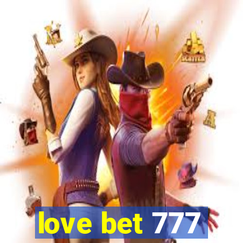 love bet 777