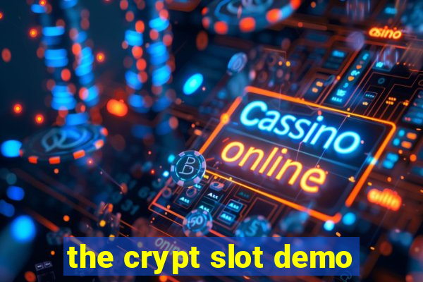 the crypt slot demo