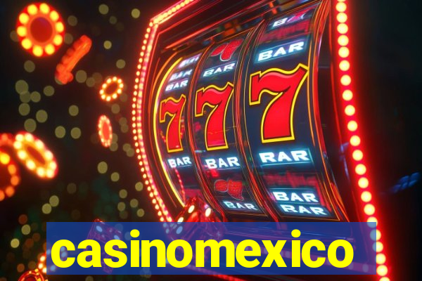 casinomexico