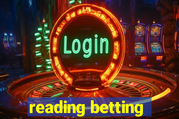 reading betting