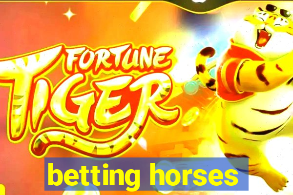 betting horses