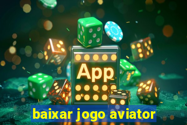 baixar jogo aviator