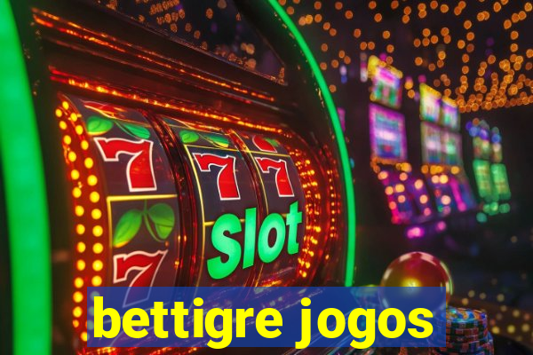 bettigre jogos