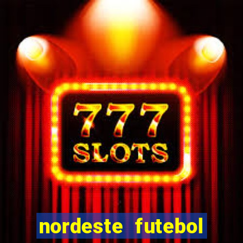 nordeste futebol net aposta