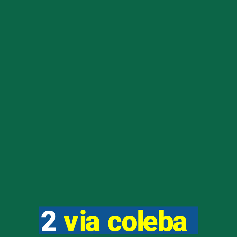 2 via coleba