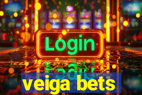 veiga bets