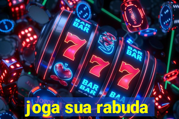 joga sua rabuda