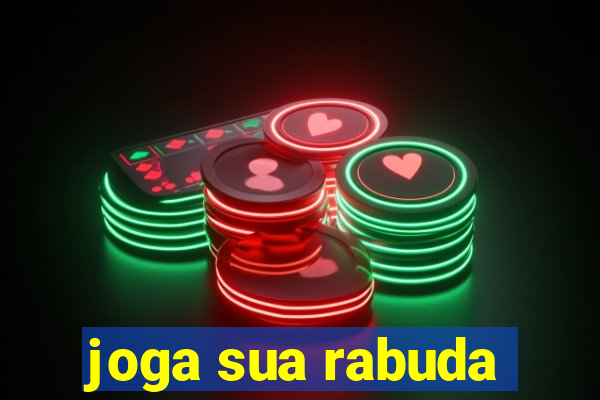 joga sua rabuda