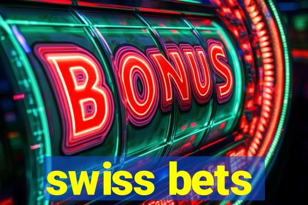 swiss bets