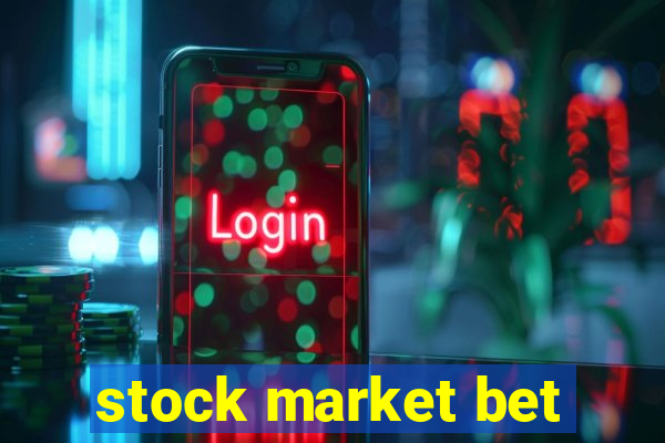 stock market bet