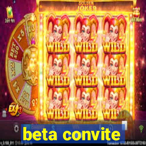 beta convite